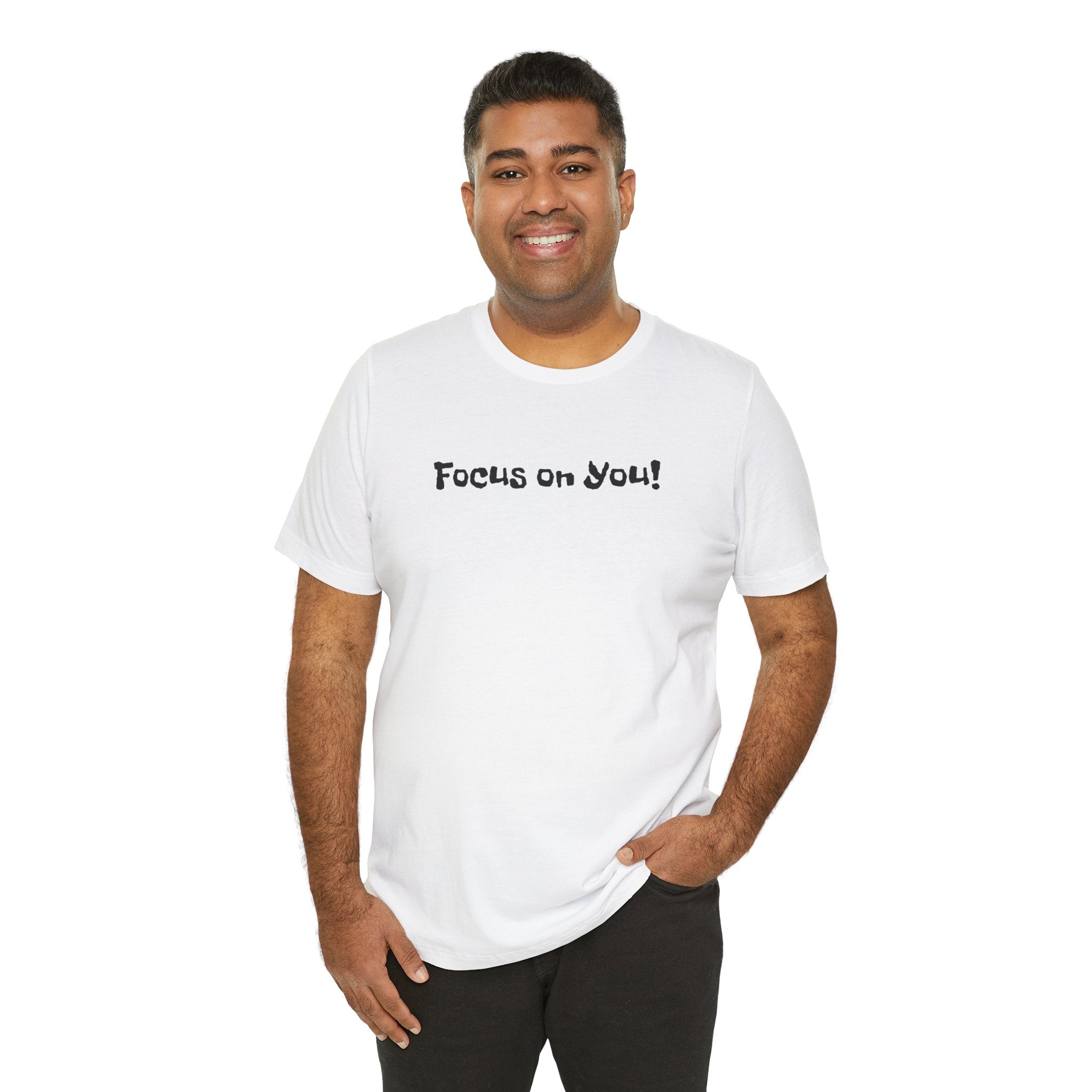 Focus on You Motivational T-shirt