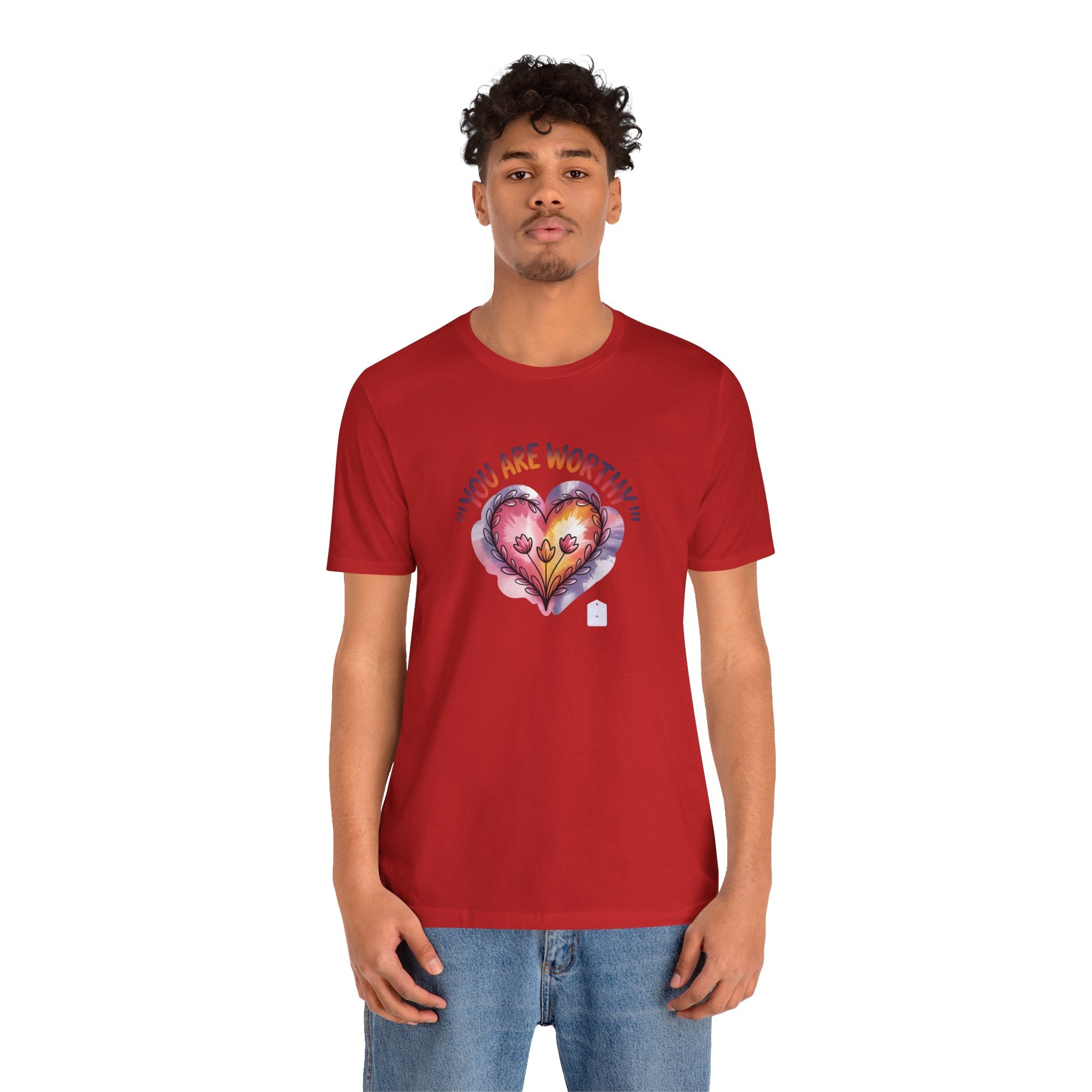 You Are Worthy T Shirt