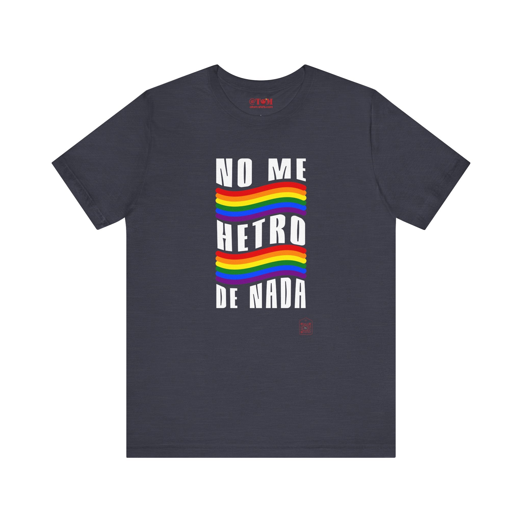 No Me Hetero De Nada Spanish LGBT Shirt