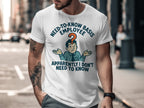 Need To Know Basis Employee Funny T-shirt product