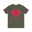 You Are Literally The Only Person I Like T Shirt