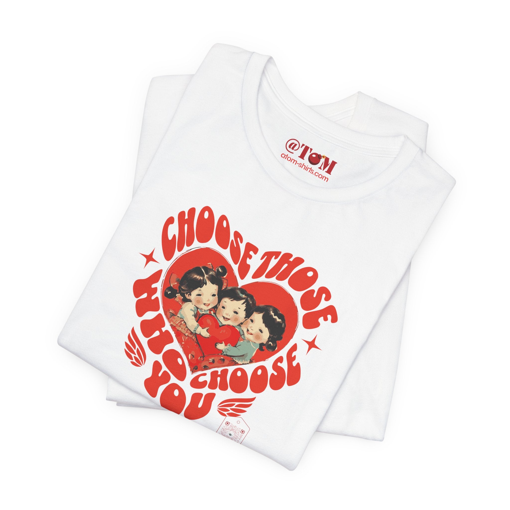 Choose Those Who Choose You T-Shirt