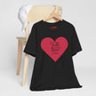 You Are Literally The Only Person I Like T Shirt