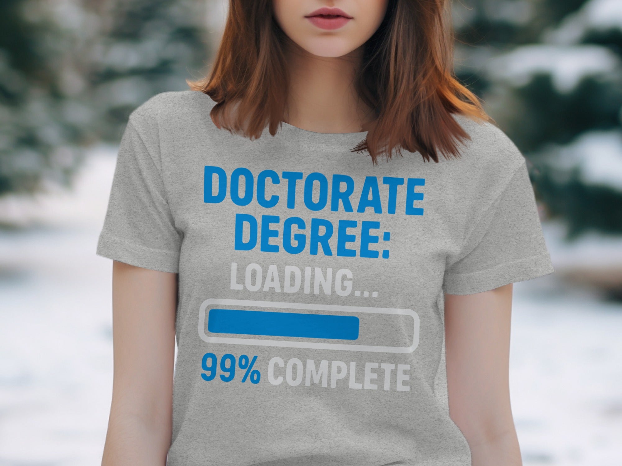 Doctorate Degree Loading 99% Complete T-Shirt product