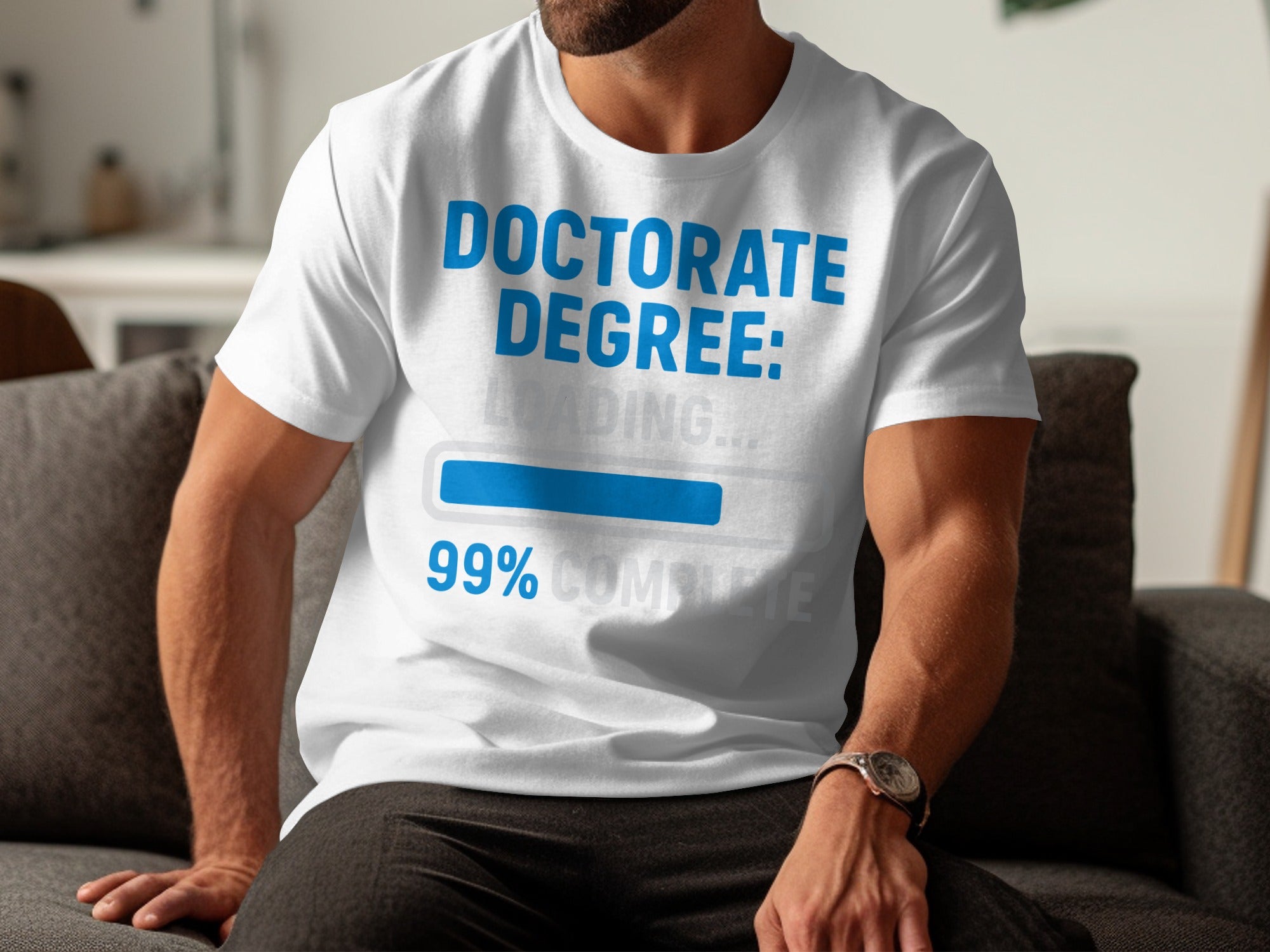 Doctorate Degree Loading 99% Complete T-Shirt Product