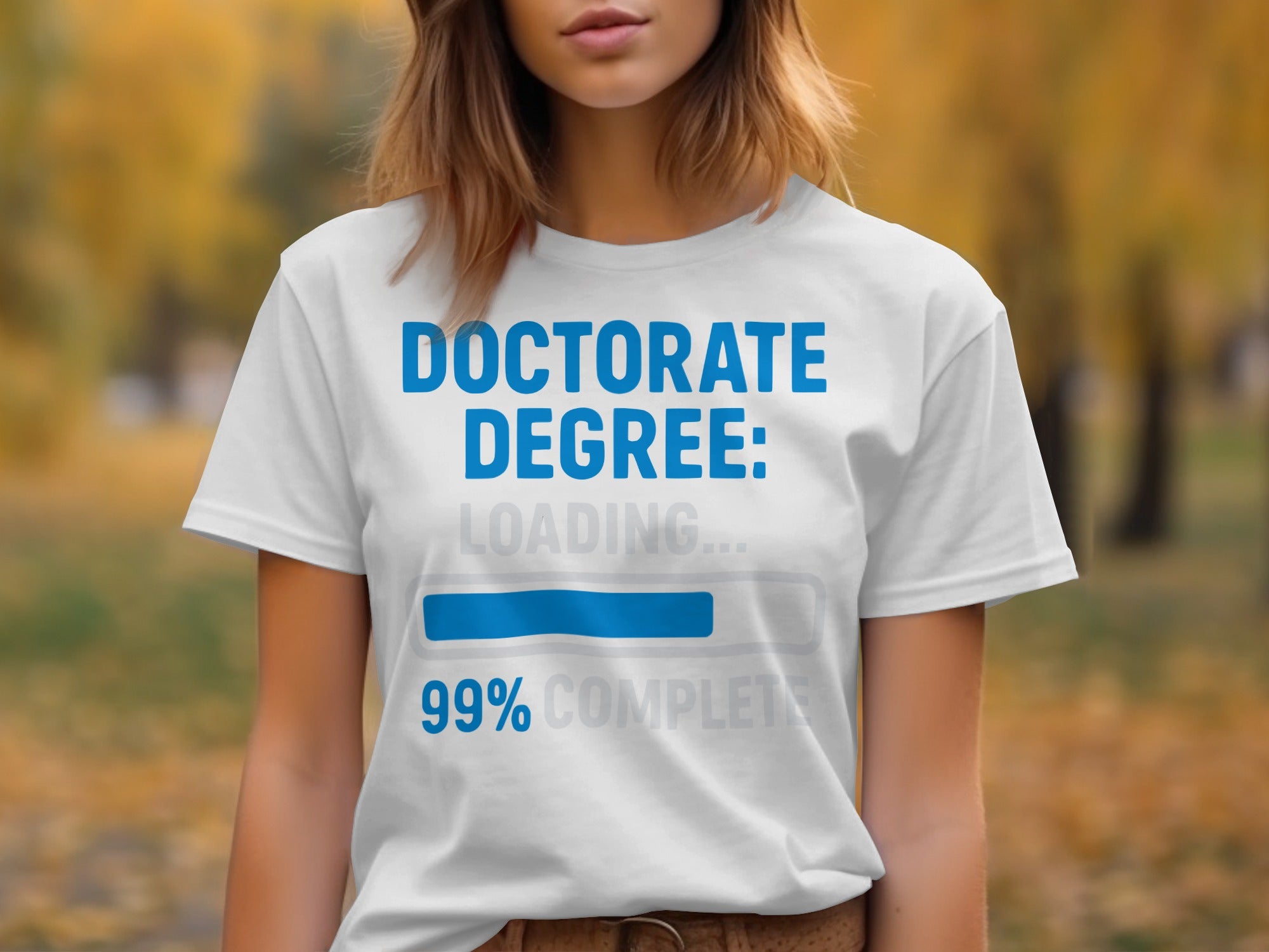 Doctorate Degree Loading 99% Complete Shirt product type