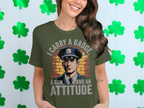 I Carry A Badge A Gun And An Attitude Shirt product