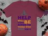 Help Will Always Be Given To Those Who Ask product type