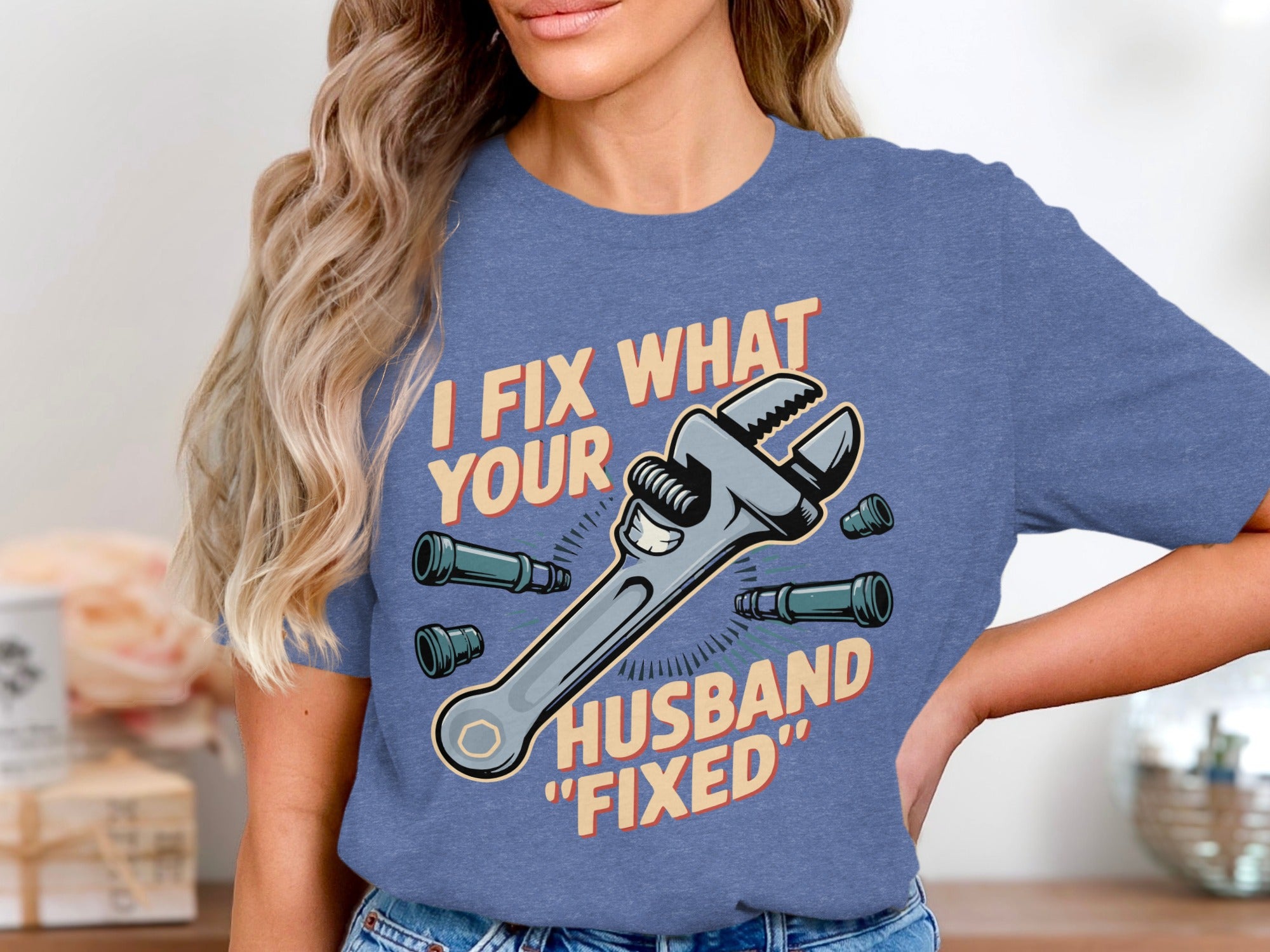 I Fix What Your Husband Fixed Funny T-shirt product type