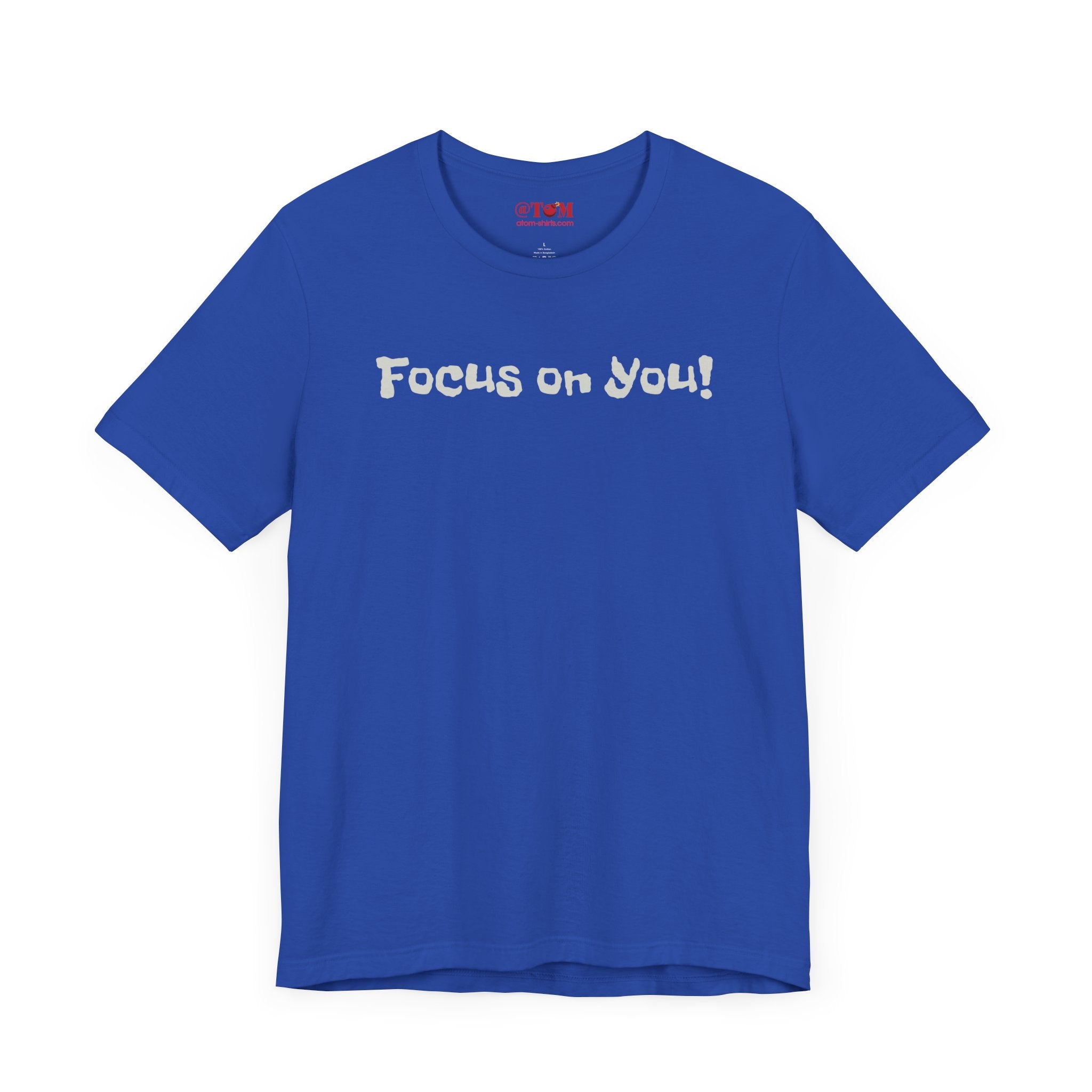 Focus on You Motivational T-shirt