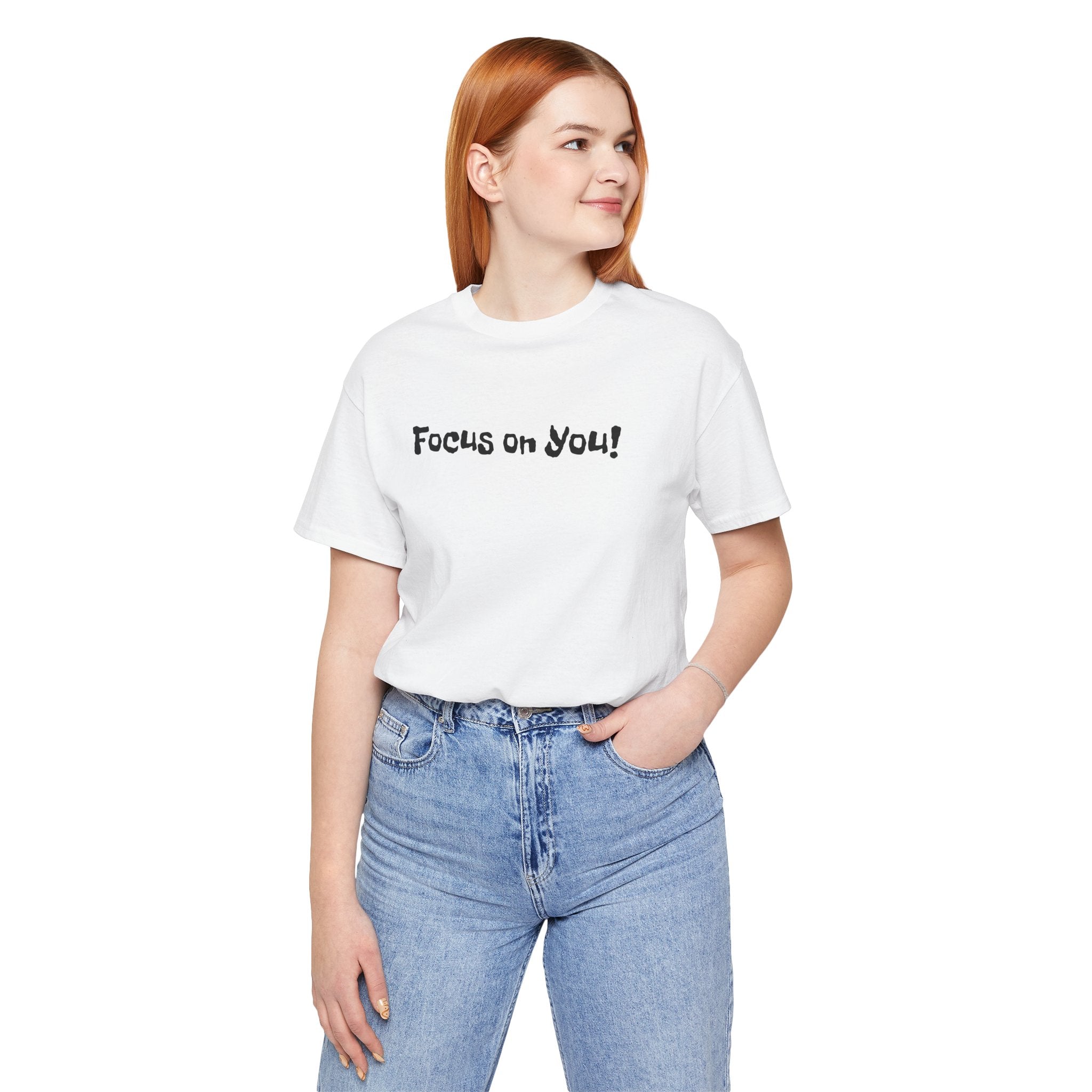 Focus on You Motivational T-shirt