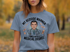 My Bedside Manner Comes With a Medical Degree product