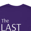 The Last Shirt On My Back T-Shirt