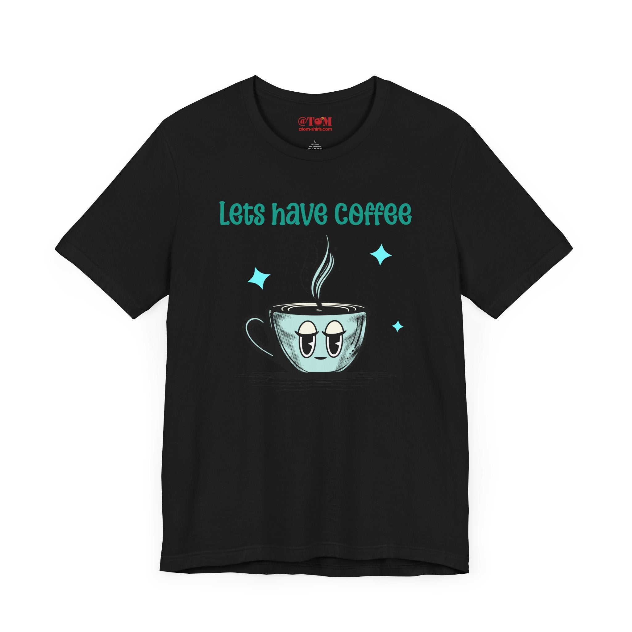 Let's Have Coffee Graphic Tee