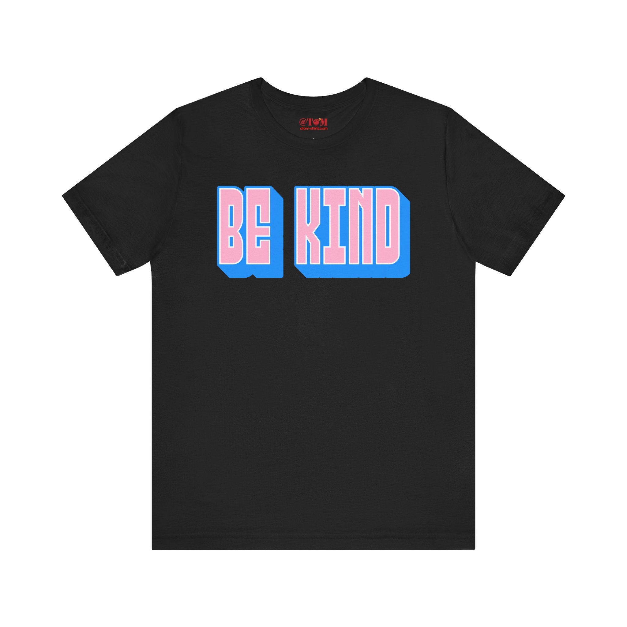Be Kind T Shirt Unisex Graphic Tee