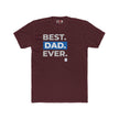 Best Dad Ever T Shirt – Funny, Empowering Gift for Dads
