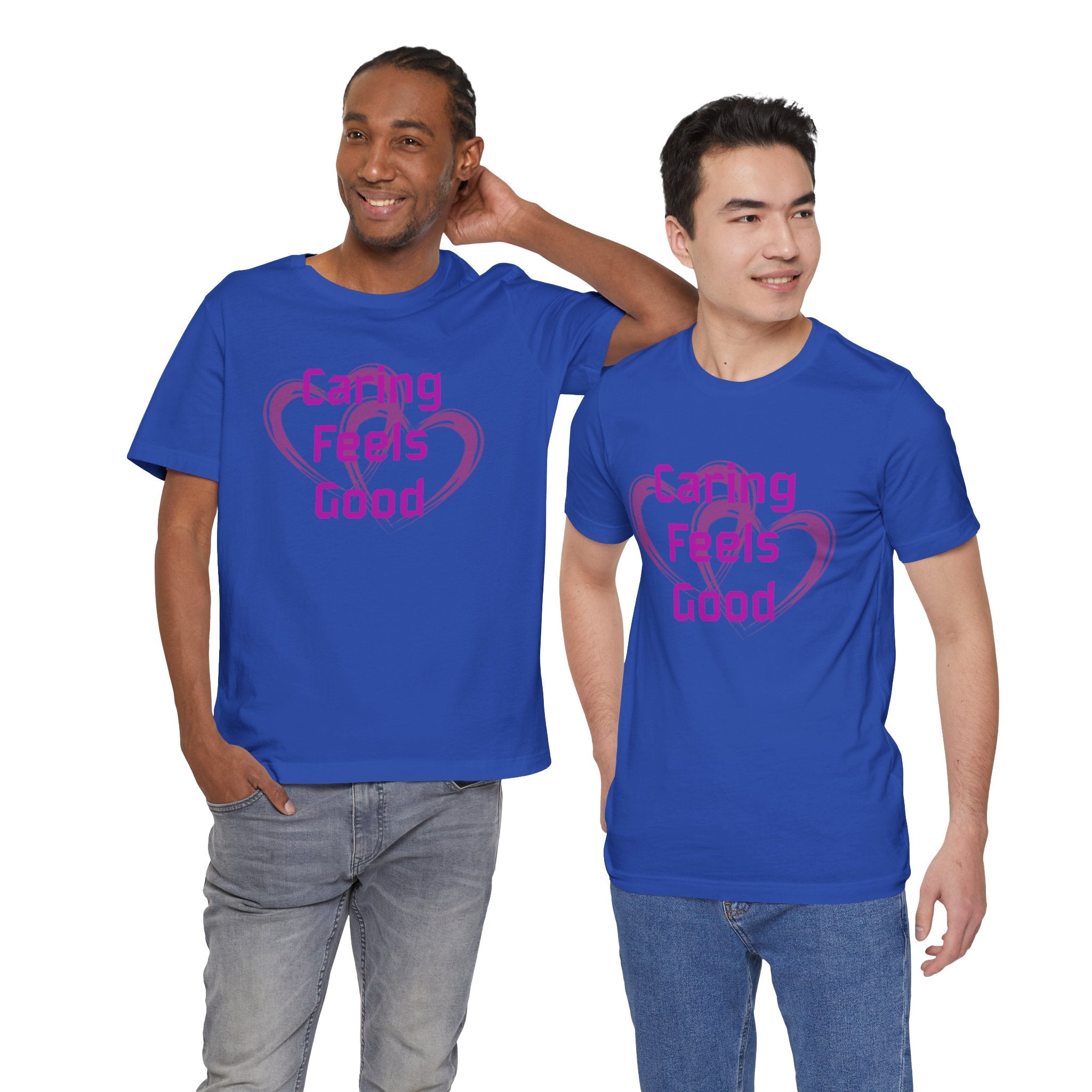 Caring Feels Good Slogan T-Shirt