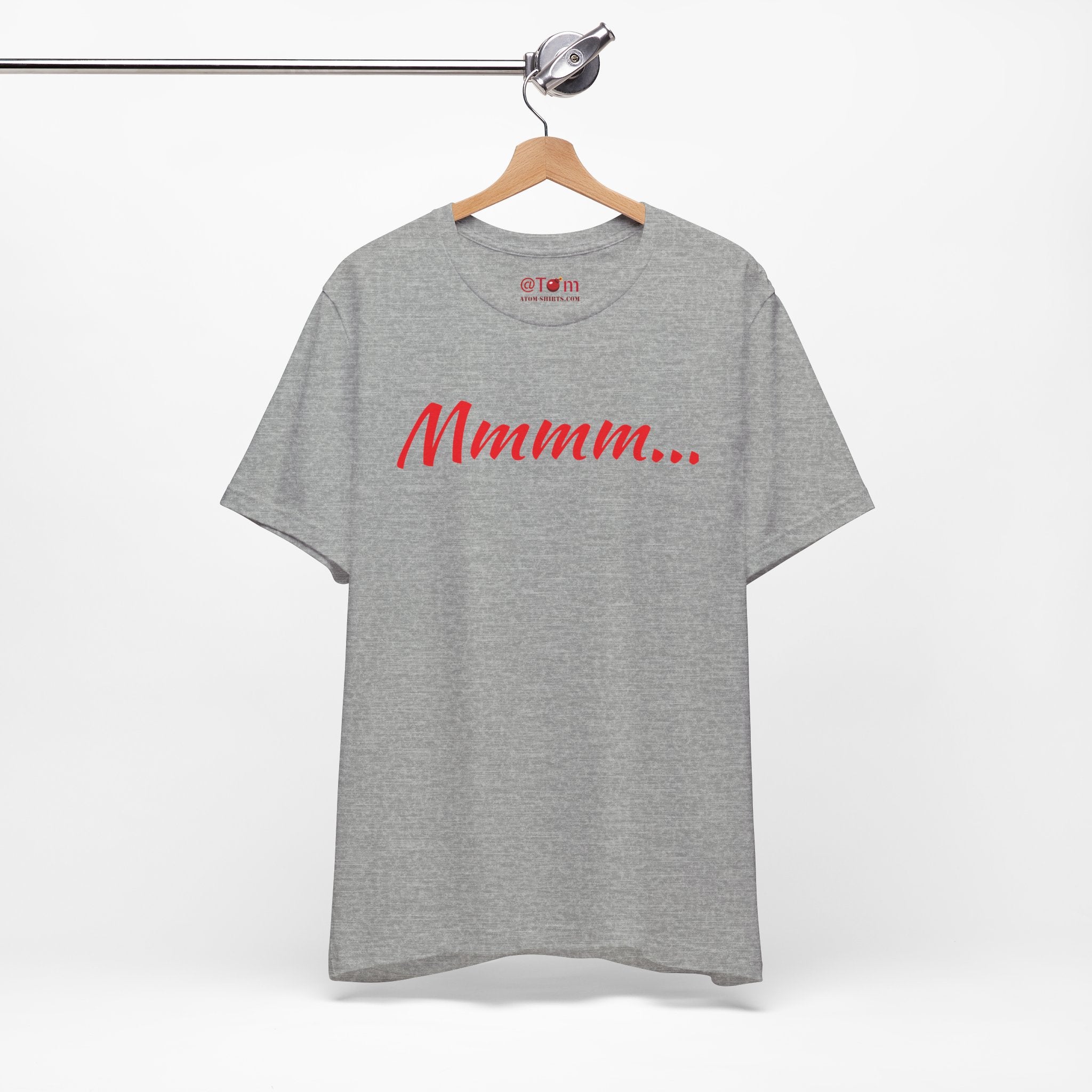 Cool Humorous T Shirt – Mmmm...