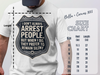 I Don't Always Arrest People Funny Graphic T-Shirt product