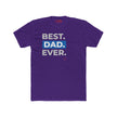Best Dad Ever T Shirt – Funny, Empowering Gift for Dads