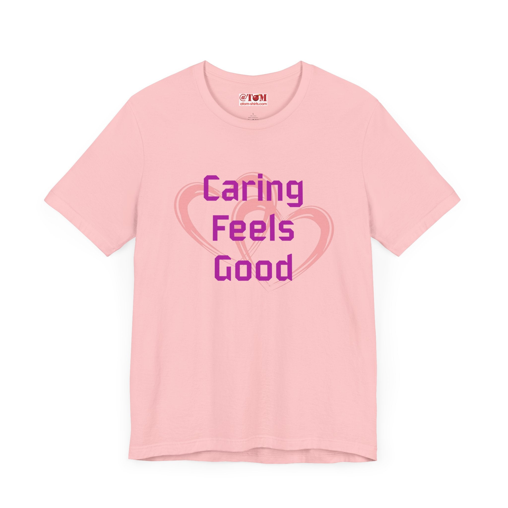 Caring Feels Good Slogan T-Shirt