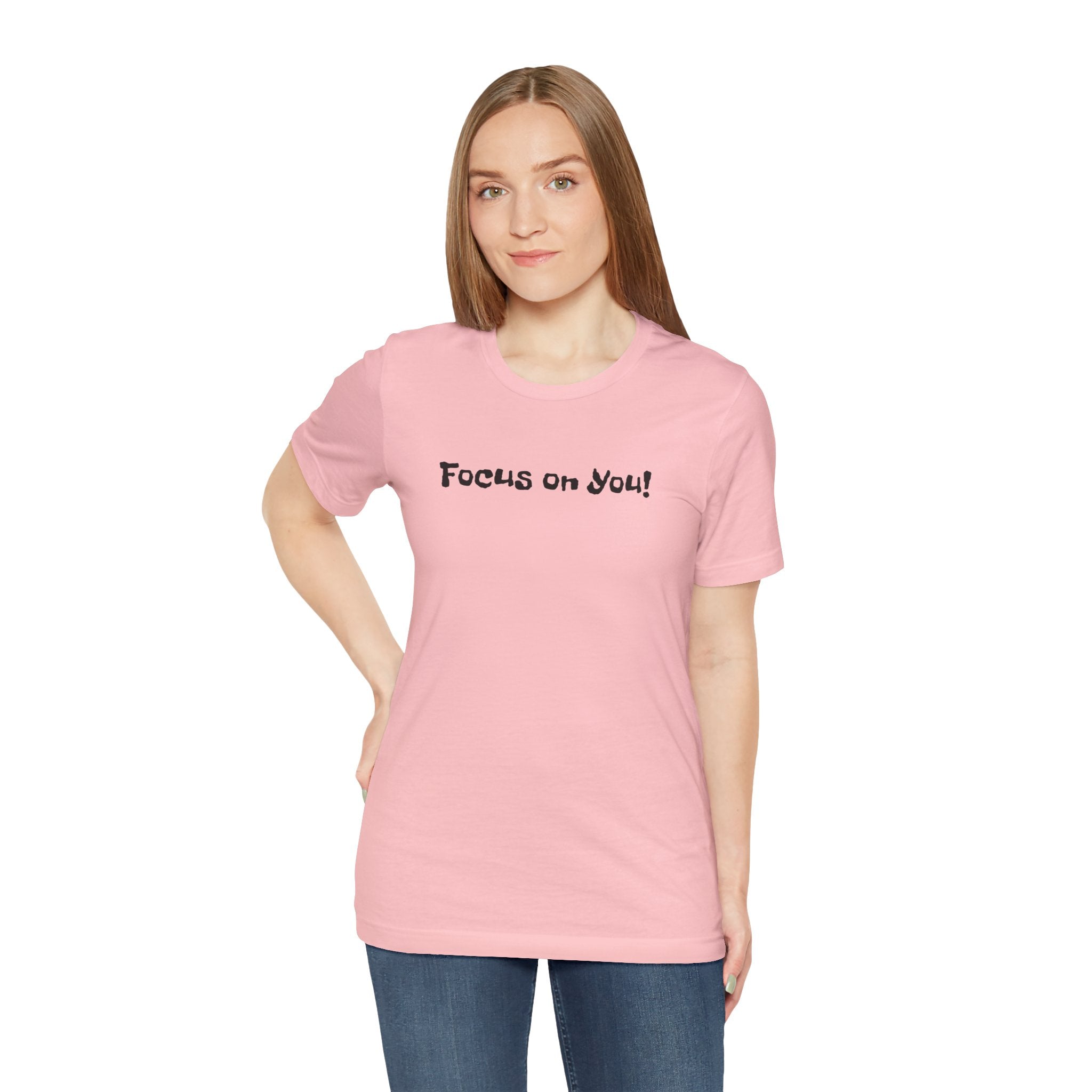 Focus on You Motivational T-shirt