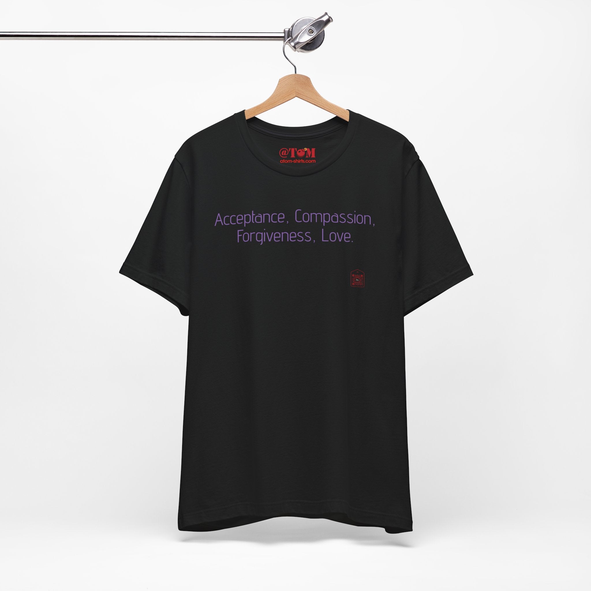 Acceptance Compassion Forgiveness Love Quote T Shirt
