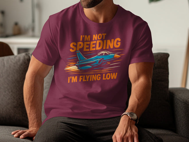 I'm Not Speeding I'm Flying Low T-Shirt product type