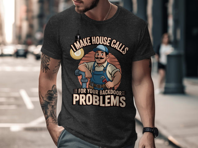 I Make House Calls For Your Backdoor Problems product type