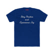Stay positive experience joy t-shirt