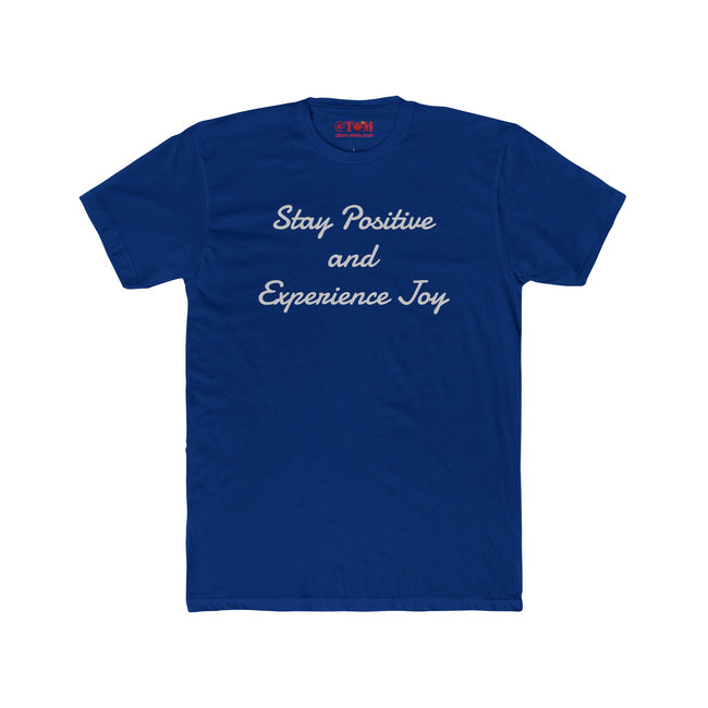 Stay positive experience joy t-shirt