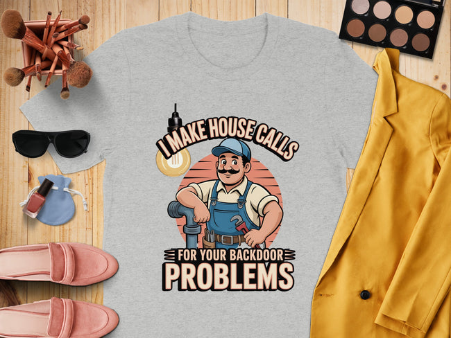 I Make House Calls For Your Backdoor Problems product type