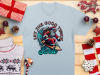 Let The Good Times Swole Santa Surfing T-shirt product type