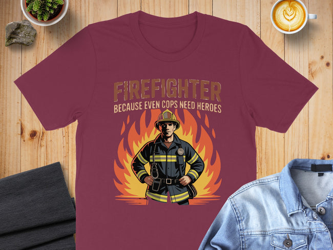 Firefighter Because Even Cops Need Heroes product type