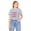 Caring Feels Good Slogan T-Shirt