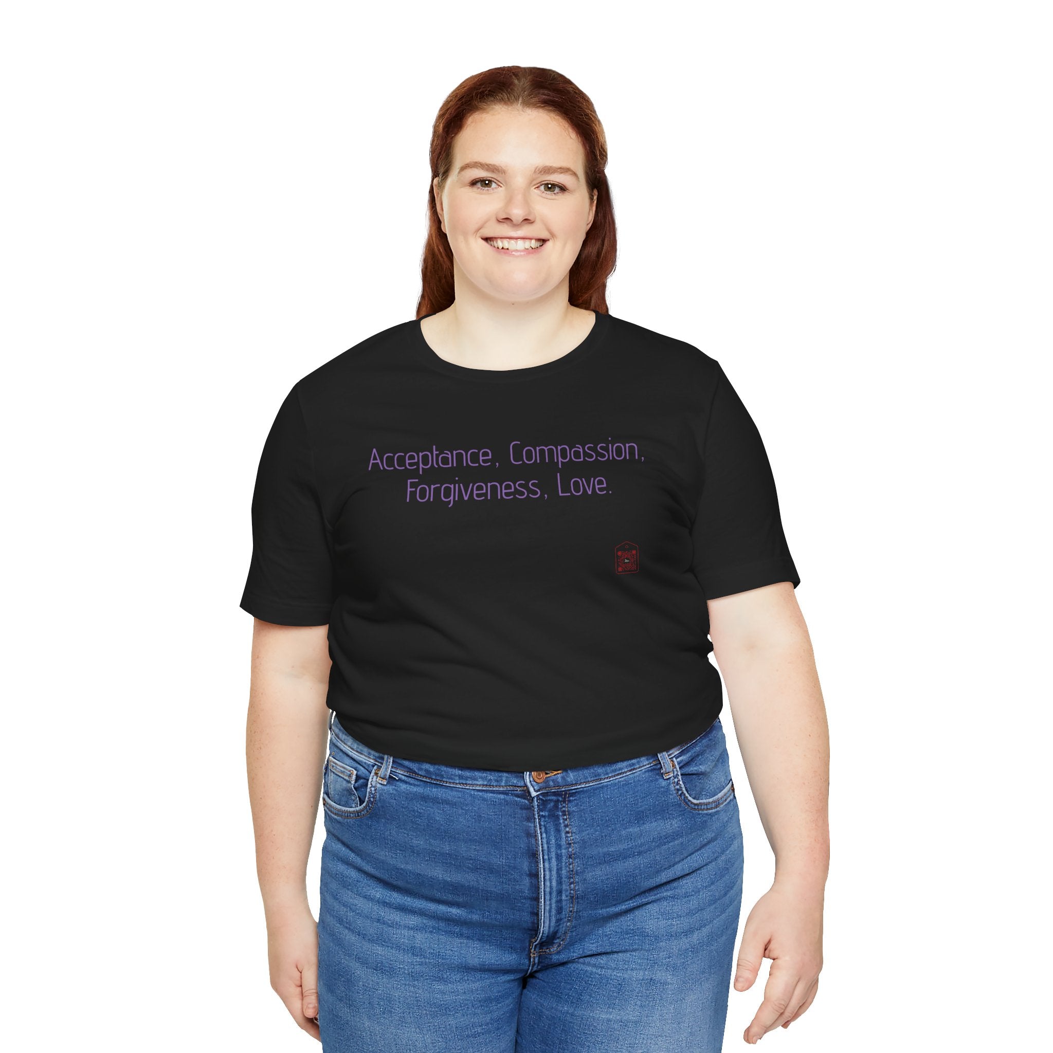 Acceptance Compassion Forgiveness Love Quote T Shirt