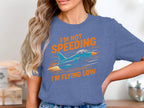 I'm Not Speeding I'm Flying Low Graphic Tee product type