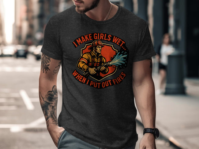 Firefighter Humor Shirt I Make Girls Wet Firefighter product type