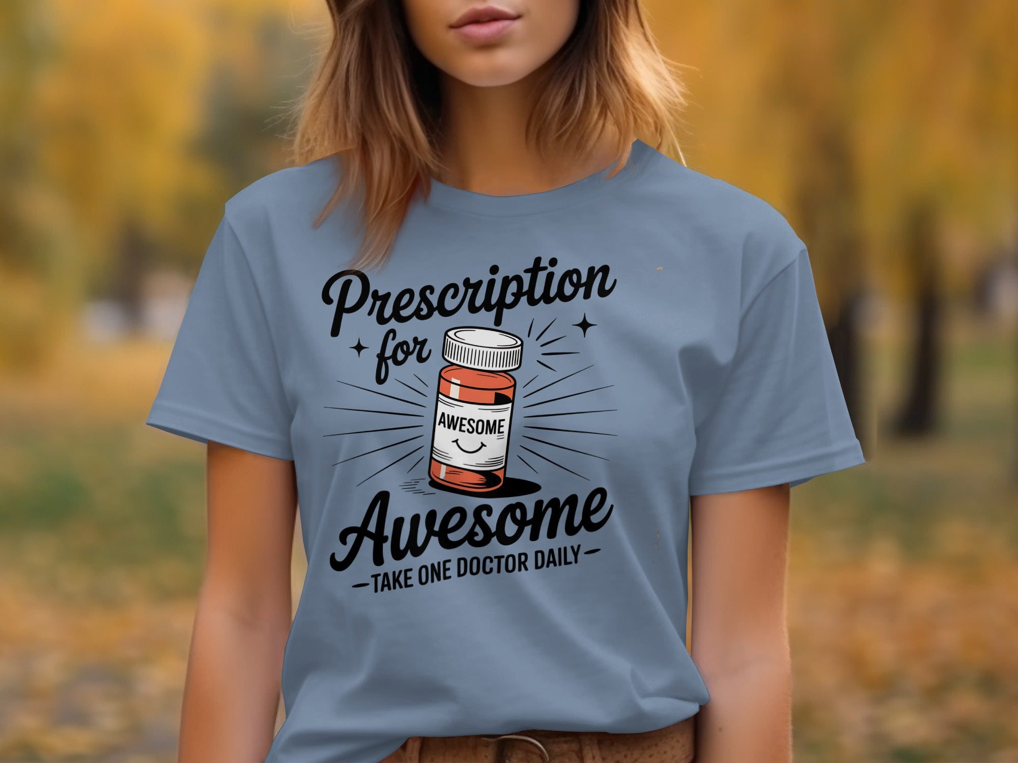 Prescription for Awesome Daily Doctor Shirt product type