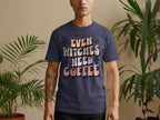 Even Witches Need Coffee themed casual product