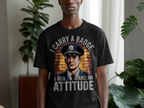 I Carry A Badge A Gun And An Attitude Shirt product