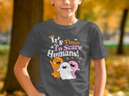 It's Time To Scare Humans! T-shirt product type