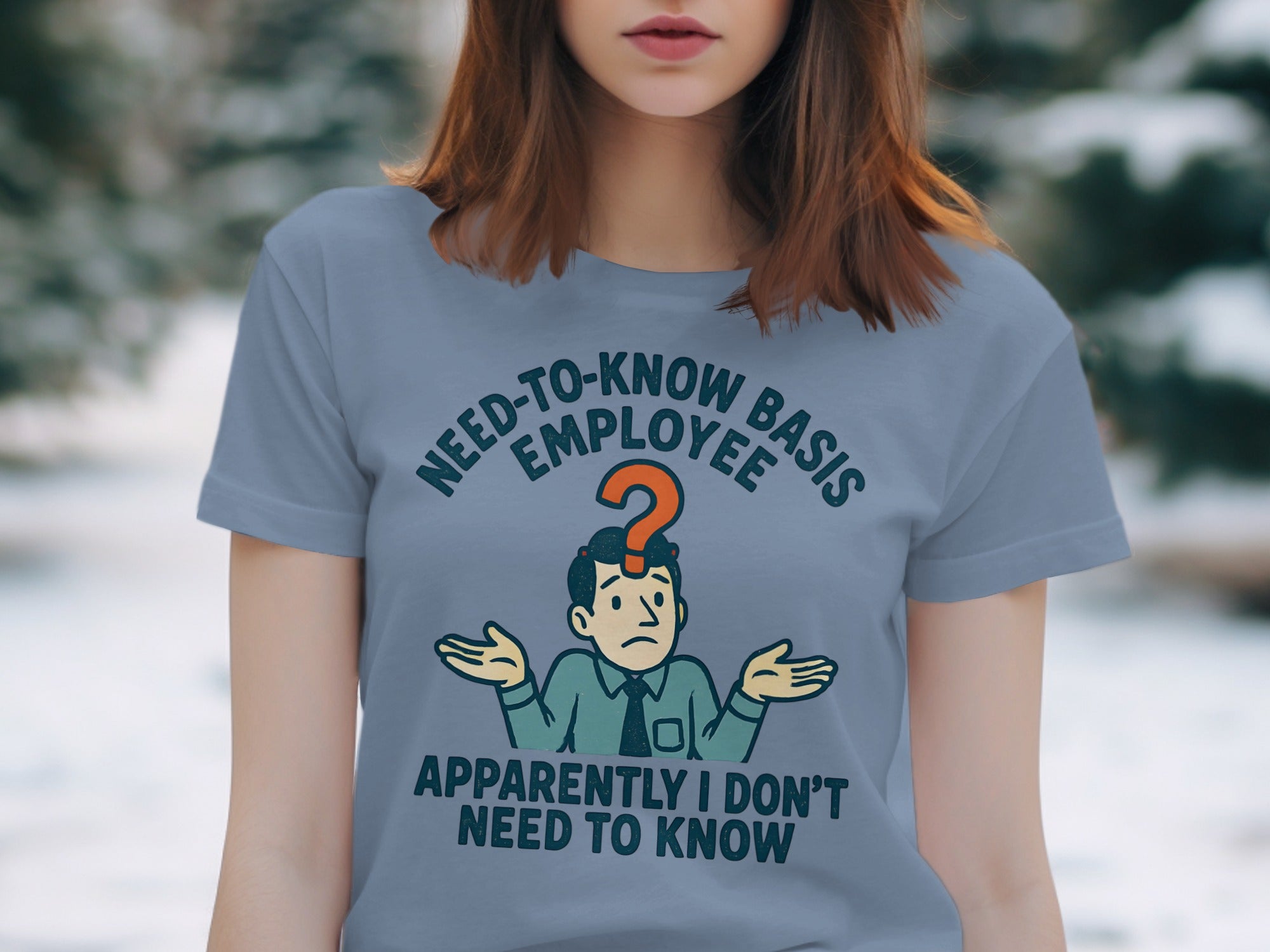 Need-to-Know Basis Employee Statement Shirt product