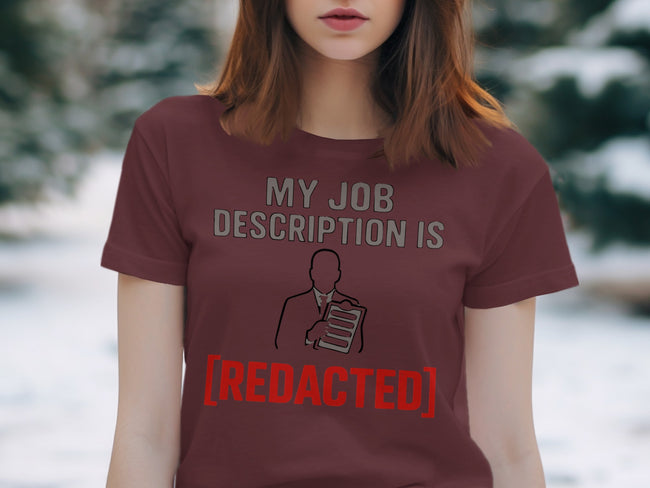 My Job Description Is Redacted T-shirt product