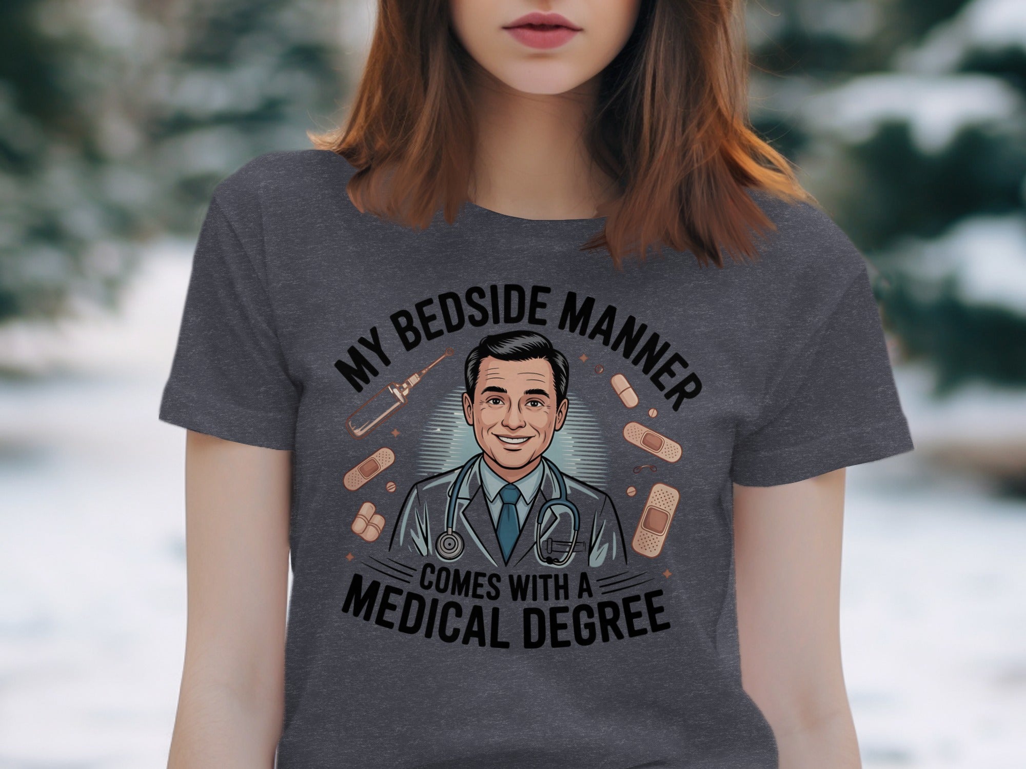 My Bedside Manner Comes with a Medical Degree product type
