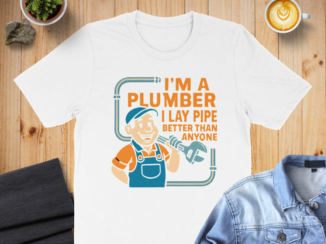 I'm A Plumber I Lay Pipe Better Than Anyone product type