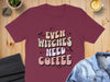 Even Witches Need Coffee Graphic Tee Shirt product type