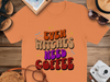 Even Witches Need Coffee Graphic T-shirt product