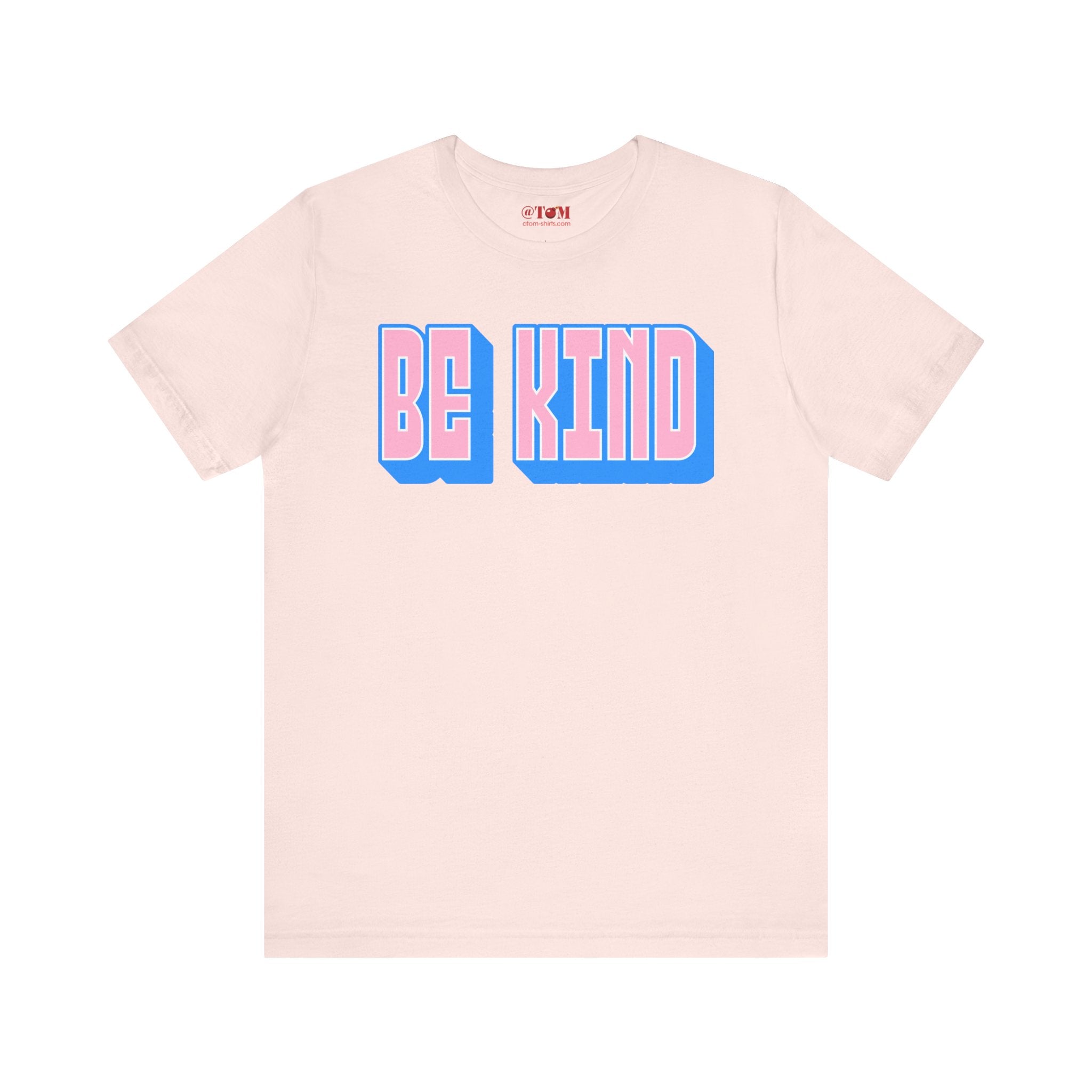 Be Kind T Shirt Unisex Graphic Tee
