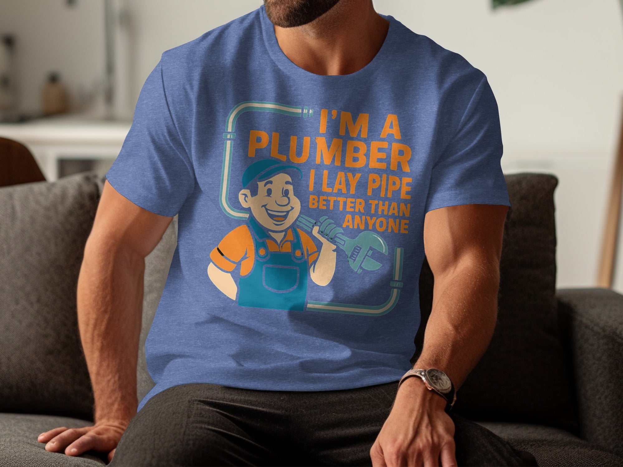 I Lay Pipe Better Than Anyone Plumber T-Shirt Product